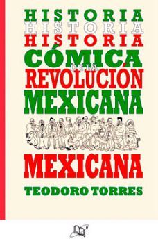 HISTORIA COMICA DE LA REVOLUCION MEXICAN