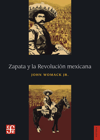 ZAPATA Y LA REVOLUCION MEXICANA