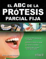 ABC DE LA PROTESIS PARCIAL FIJA, EL