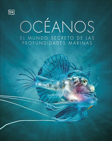 OCEANOS EL MUNDO SECRETO DE LAS PROFUNDI