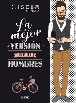 MEJOR VERSION DE TI HOMBRES, LA