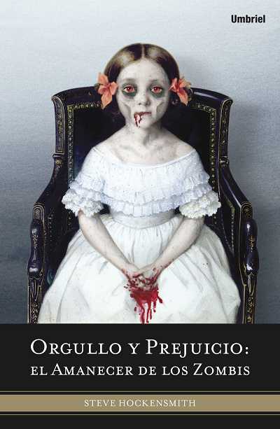 ORGULLO Y PREJUICIO EL AMANECER DE LOS Z