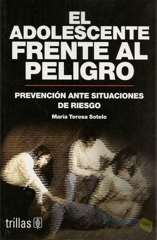 ADOLESCENTE FRENTE AL PELIGRO, EL