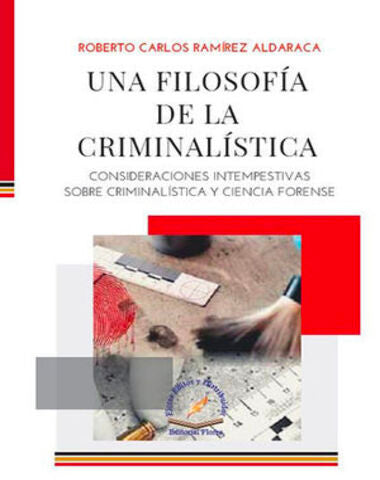 UNA FILOSOFIA DE LA CRIMINALISTICA