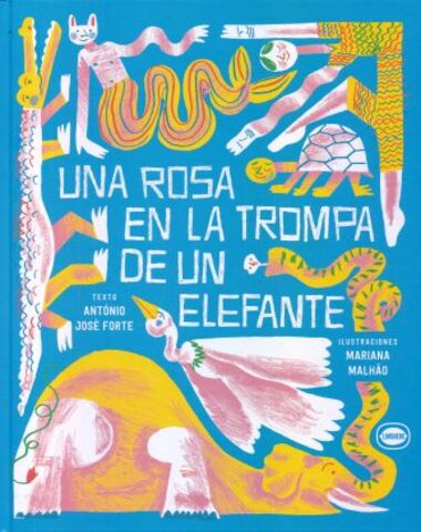 UNA ROSA EN LA TROMPA DE UN ELEFANTE