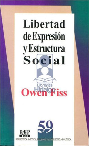 LIBERTAD DE EXPRESION Y ESTRUCTURA SOCIA