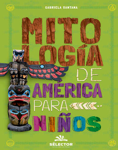 MITOLOGIA DE AMERICA PARA NIÑOS