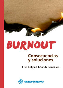 BURNOUT CONSECUENCIAS Y SOLUCIONES