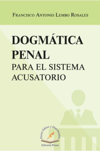 DOGMATICA PENAL PARA EL SISTEMA ACUSATOR