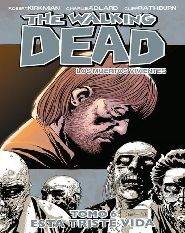 THE WALKING DEAD TOMO 6