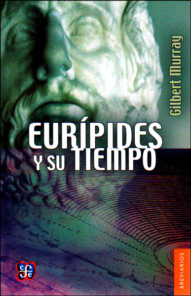 EURIPIDES Y SU TIEMPO /CPO