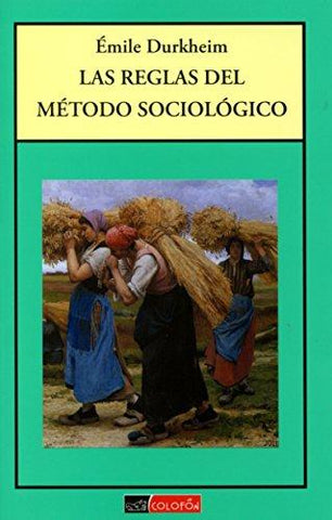 REGLAS DEL METODO SOCIOLOGICO, LAS