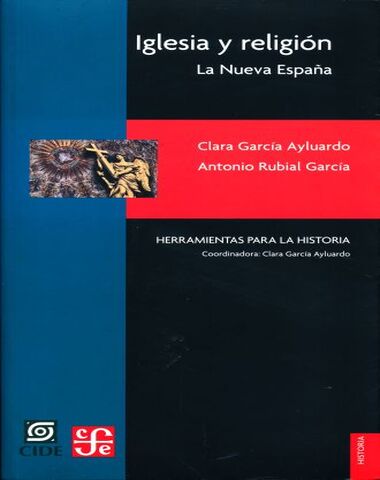 IGLESIA Y LA RELIGION LA NUEVA ESPAÑA