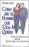 COMO SER EL HOMBRE FUERTE QUE TODA MUJER