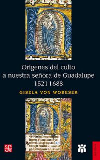 ORIGENES DEL CULTO A NUESTRA SEÑORA DE G