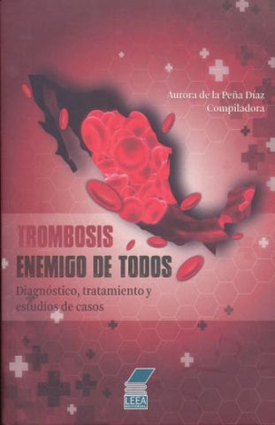 TROMBOSIS EL ENEMIGO DE TODOS