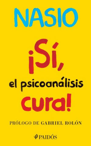 SI EL PSICOANALISIS CURA