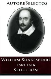 WILLIAM SHAKESPEARE 1564 1616 SELECCION