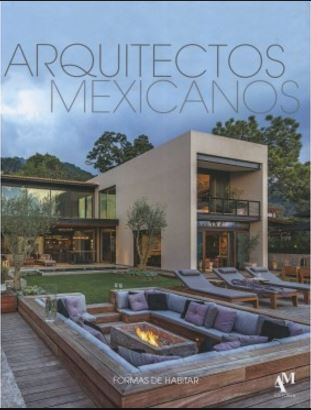 ARQUITECTOS MEXICANOS FORMAS DE HABITAR