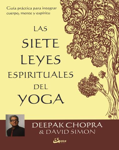 SIETE LEYES ESPIRITUALES DEL YOGA, LAS