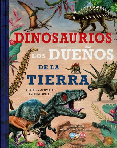 DINOSAURIOS LOS DUEÑOS DE LA TIERRA