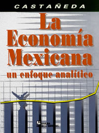 ECONOMIA MEXICANA UN ENFOQUE, LA