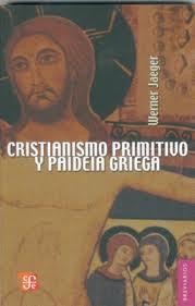 CRISTIANISMO PRIMITIVO Y PAIDEIA /BRV