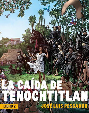 CAIDA DE TENOCHTITLAN LIBRO II, LA