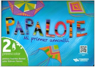 PAPALOTE MI PTIMER AMOXTLI 2° PREESC.