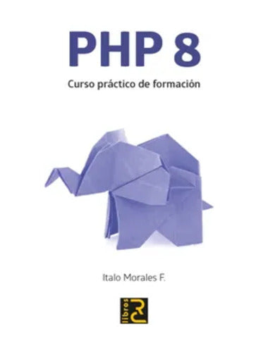 PHP 8 CURSO PRACTICO DE FORMACION