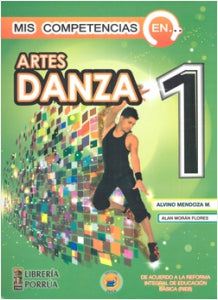 MIS COMPETENCIAS EN ARTES DANZA 1° SEC.