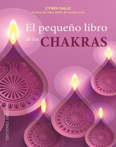 PEQUEÑO LIBRO DE LOS CHAKRAS, EL