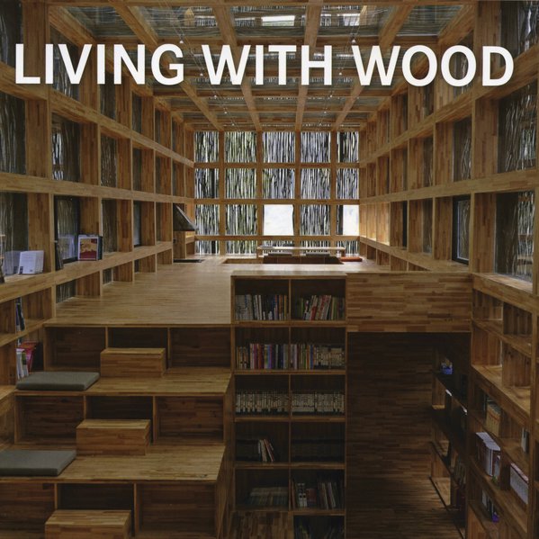 LIVING WITH WOOD