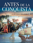 ANTES DE LA CONQUISTA ANECDOTAS SUCESOS