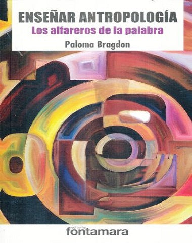 ENSEÑAR ANTROPOLOGIA LOS ALFAREROS DE