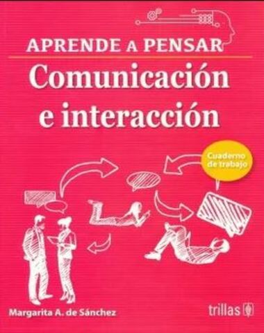 APRENDE A PENSAR COMUNICACION E INTERACC