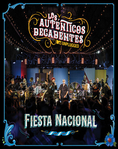 LOS AUTENTICOS DECADENTES FIESTA NACIONA