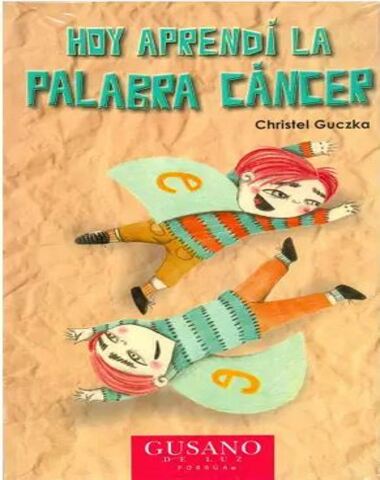 HOY APRENDI LA PALABRA CANCER