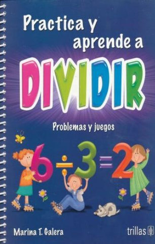 PRACTICA Y APRENDE A DIVIDIR