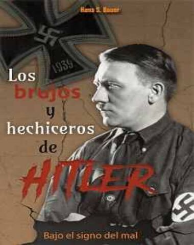 BRUJOS Y HECHICEROS DE HITLER, LOS