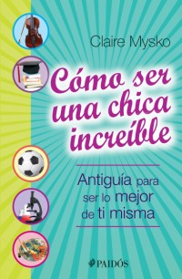 COMO SER UNA CHICA INCREIBLE