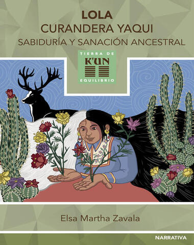 LOLA CURANDERA YAQUI SABIDURIA Y SANACIO