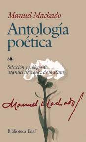 ANTOLOGIA POETICA MACHADO