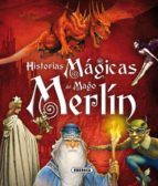 HISTORIAS MAGICAS DEL MAGO MERLIN