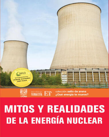 MITOS Y REALIDADES DE LA ENERGIA NUCLEAR