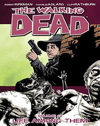 THE WALKING DEAD TOMO 12 VIVIR ENTRE ELL