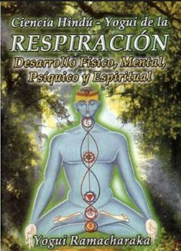 CIENCIA HINDU YOGUI DE LA RESPIRACION