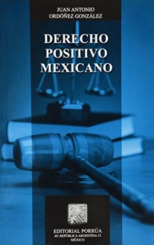 DERECHO POSITIVO MEXICANO