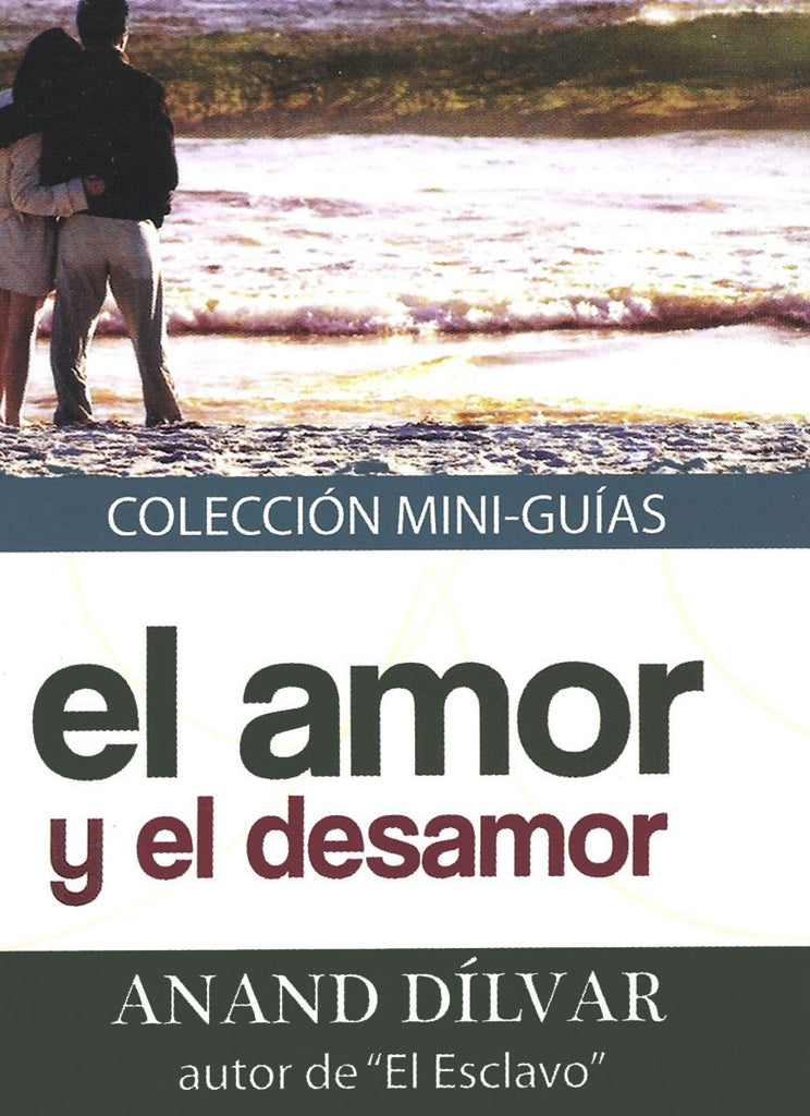 AMOR Y EL DESAMOR, EL