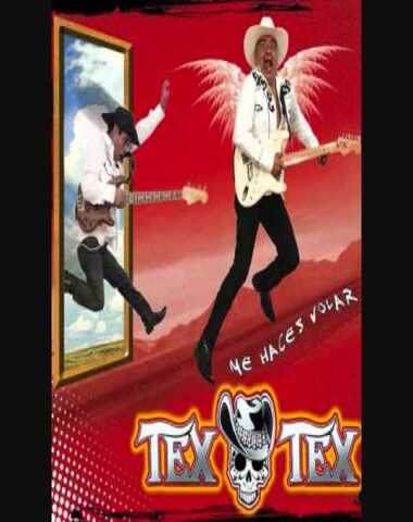 TEX TEX / ME HACES VOLAR